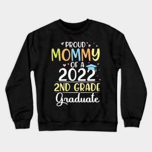 Proud Mommy Of A 2022 2nd Grade Senior Grad Class Of School Crewneck Sweatshirt